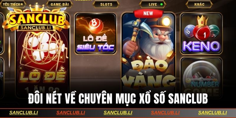 Đôi nét về chuyên mục xổ số Sanclub