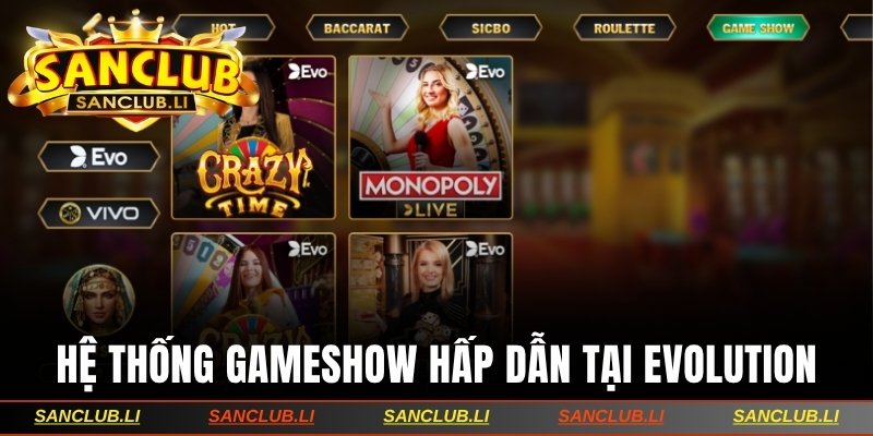 Hệ thống Gameshow hấp dẫn tại Evolution