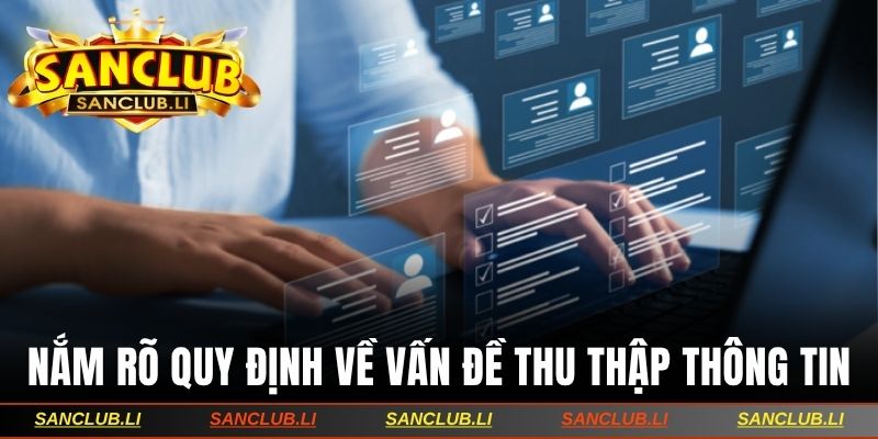 Nắm rõ các quy định về vấn đề thu thập thông tin