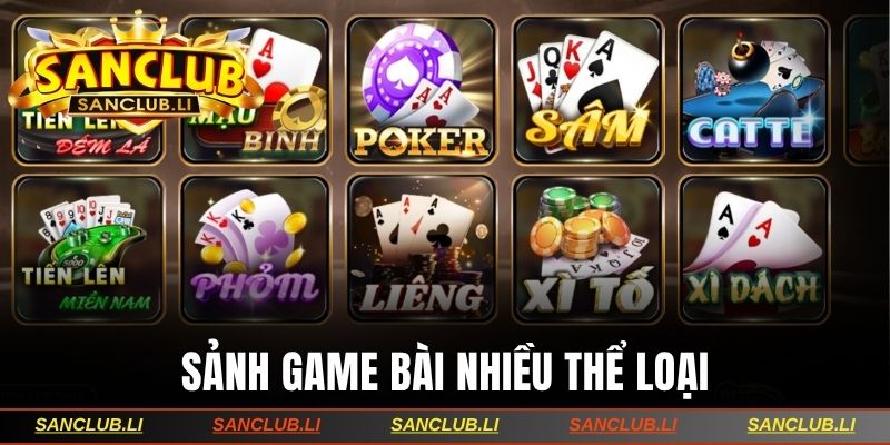 sanh-game-bai-nhieu-the-loai